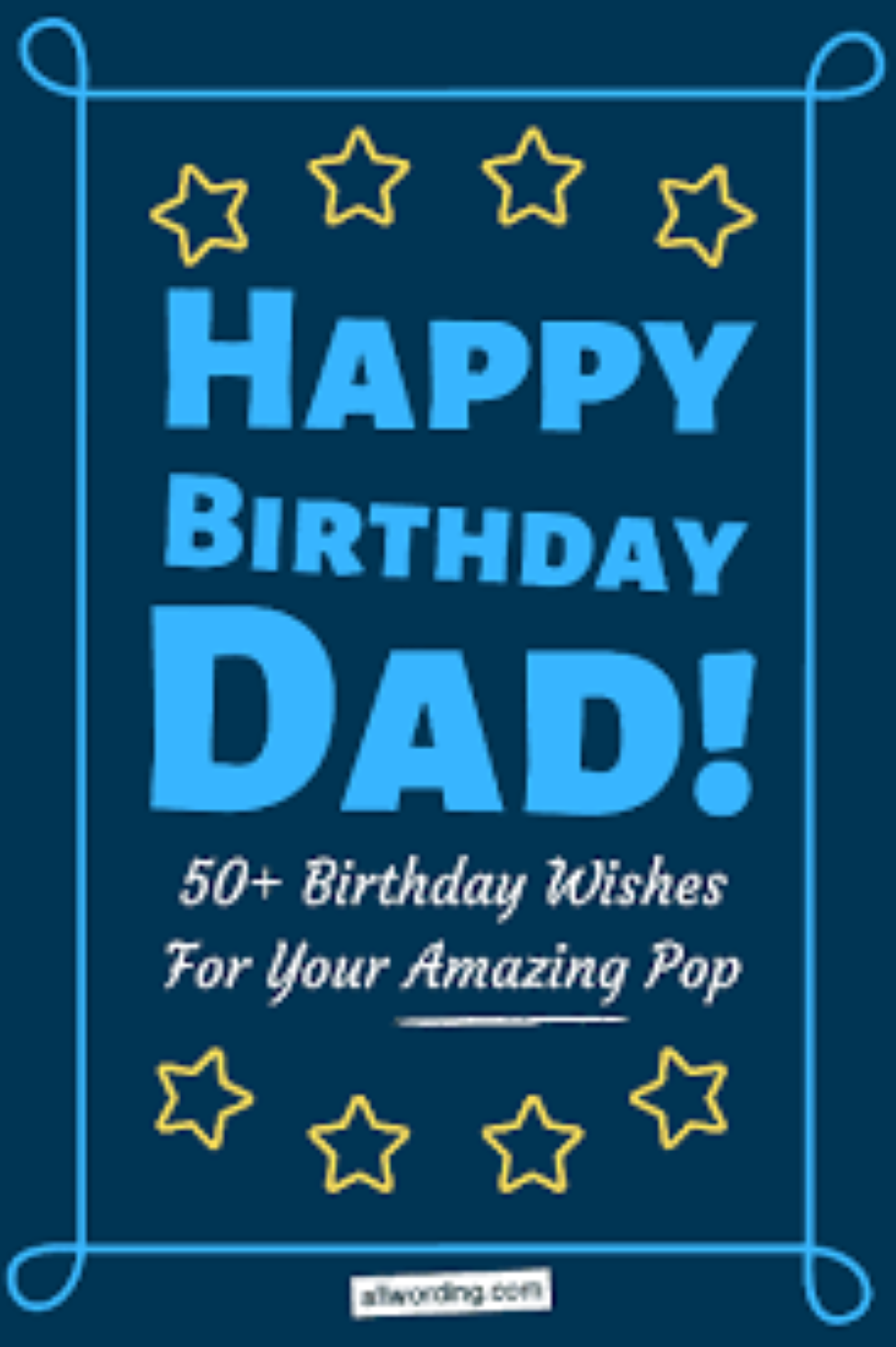 50 Ways to Say Happy Birthday to Dad , SMS, Whatsapp Status, DP ...